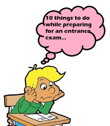 10 things to do while preparing for an entrance exam